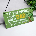 Dad Gift For Birthday Fathers Day You Are The World Plaque