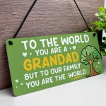 Grandad Gift For Birthday Fathers Day You Are The World Plaque