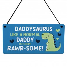 Funny Daddy Gift Birthday Fathers Day Gifts Daddysaurus Plaque
