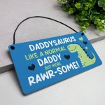 Funny Daddy Gift Birthday Fathers Day Gifts Daddysaurus Plaque