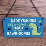 Funny Daddy Gift Birthday Fathers Day Gifts Daddysaurus Plaque