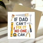 Funny Birthday Card For Dad If Dad Cant Fix It No One Can Card