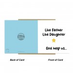 Funny Card For Dad From Daughter Like Father Like Daughter Card