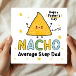 Fathers Day Card For Step Dad NACHO Average Step Dad Card Funny