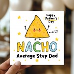 Fathers Day Card For Step Dad NACHO Average Step Dad Card Funny
