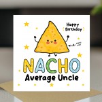 Birthday Card For Uncle NACHO Average Uncle Card Funny Birthday 