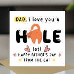 Funny Fathers Day Card From The Cat I Love You A Hole Lot Joke