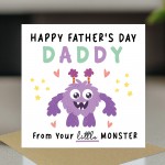 Happy Fathers Day Card For Daddy From Your Little Monster