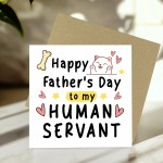 Happy Fathers Day Card For Dad Human Servant Funny Card From Cat