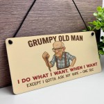 Grumpy Old Man Funny Sign For Dad Grandad Novelty Gift