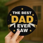 Funny Dad Gift Best Dad I Ever Saw Dad Fathers Day Gift From Dau