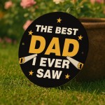 Funny Dad Gift Best Dad I Ever Saw Dad Fathers Day Gift From Dau