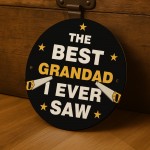 Funny Grandad Gift Best Grandad I Ever Saw Dad Fathers Day Gift 