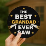 Funny Grandad Gift Best Grandad I Ever Saw Dad Fathers Day Gift 
