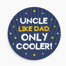 Gift For Uncle For Birthday Like Dad Only Cooler Hanging Sign