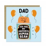 Fathers Day Card For Dad My Favourite Human Bean Card For Dad