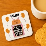 Funny Gift For Mum MY FAVOURITE HUMAN BEAN Coaster Gift For Mum