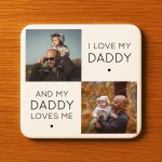 Personalised Daddy Gift I Love My Daddy Photo Coaster Gift