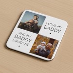 Personalised Daddy Gift I Love My Daddy Photo Coaster Gift