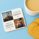 Personalised Daddy Gift I Love My Daddy Photo Coaster Gift