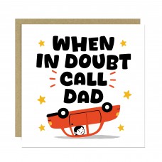 Funny Cards For Dad For Fathers Day Birthday In Doubt Call Dad
