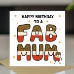 Happy Birthday Card For Mum FAB MUM CARD From Daughter Son