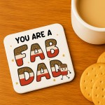 You Are A FAB DAD Coaster Happy Birthday Gift For Dad From Son