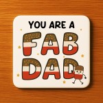 You Are A FAB DAD Coaster Happy Birthday Gift For Dad From Son