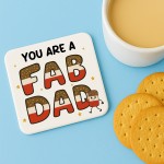 You Are A FAB DAD Coaster Happy Birthday Gift For Dad From Son
