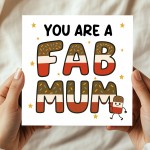 You Are A FAB MUM Card Happy Birthday Card For Mum From Daughter