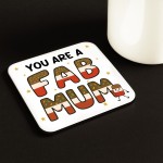 You Are A FAB MUM Coaster Happy Birthday Gift For Mum