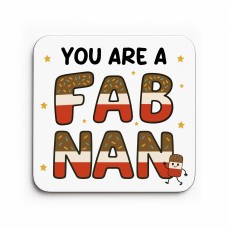 You Are A FAB NAN Coaster Happy Birthday Gift For Nan