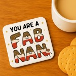 You Are A FAB NAN Coaster Happy Birthday Gift For Nan