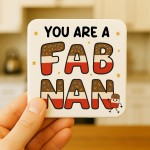 You Are A FAB NAN Coaster Happy Birthday Gift For Nan