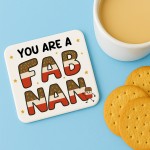 You Are A FAB NAN Coaster Happy Birthday Gift For Nan