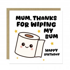 Funny Birthday Card For Mum Thanks For Wiping My Bum Card Joke