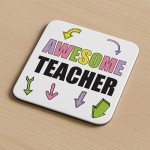 Gift For Teacher AWESOME TEACHER Coaster Teacher Appreciation