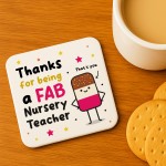 Nursery Teacher Coaster Thank You Gift FAB Teacher Appreciation