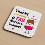 Nursery Teacher Coaster Thank You Gift FAB Teacher Appreciation