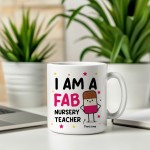Gift For Nursery Teacher Thank You Gift FAB Teacher Mug