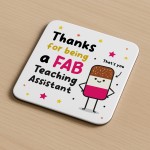 Teaching Assistant Coaster Thank You Gift FAB TA Teacher Gifts