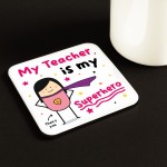 Gift For Teacher Coaster Thank You Gift My Superhero Gifts