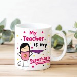 Gift For Teacher Mug Thank You Gift My Superhero Teacher Present