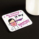 Gift For Teaching Assistant Coaster Thank You Gift My Superhero