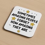 Gift For Friend Colleague Teacher You Are Amazing Coaster Gift