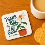 Thank You Gift For Teacher Thank You For Helping Me Grow Coaster