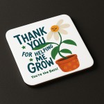 Thank You Gift For Teacher Thank You For Helping Me Grow Coaster
