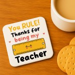 Special Teacher Gift YOU RULE Coaster Teacher Appreciation Gift