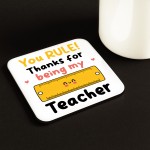 Special Teacher Gift YOU RULE Coaster Teacher Appreciation Gift