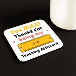 Special TA Gift YOU RULE Coaster Teacher Appreciation Gift